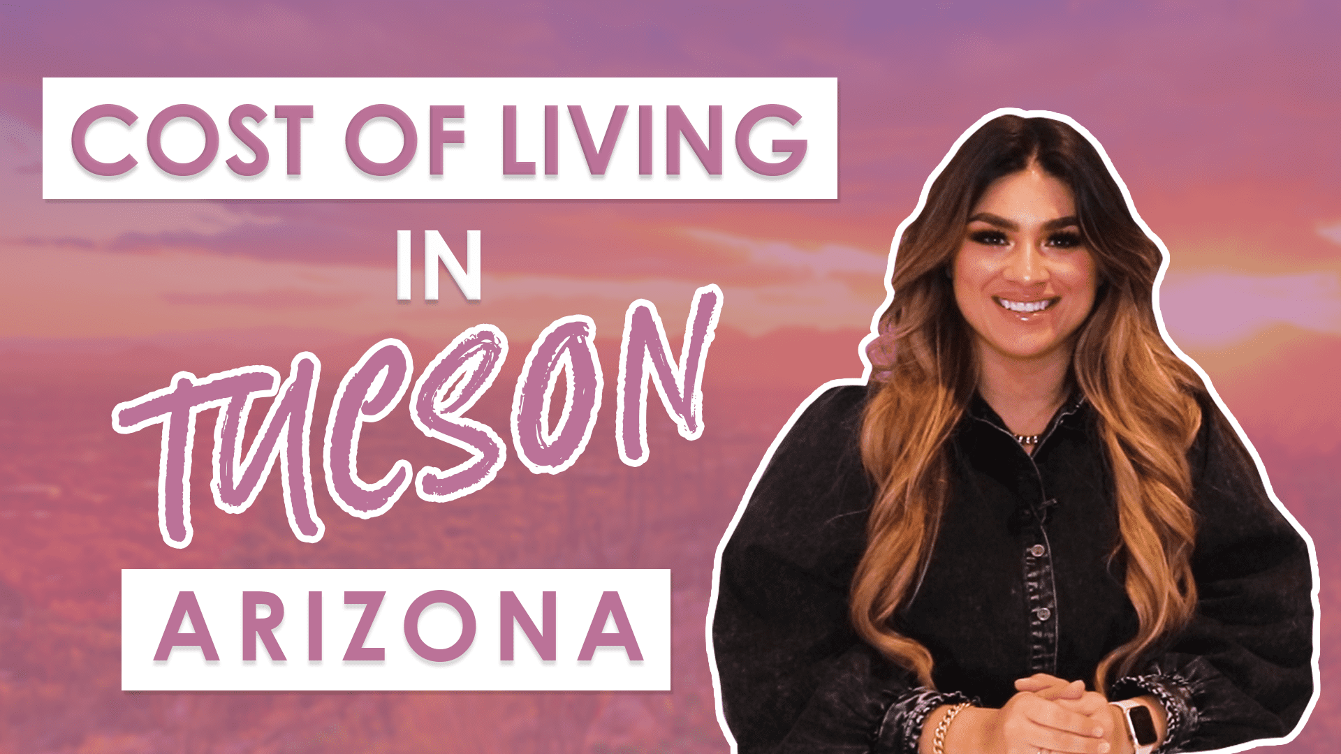 Living in Tucson Arizona, Tucson Arizona, Moving to Tucson Arizona