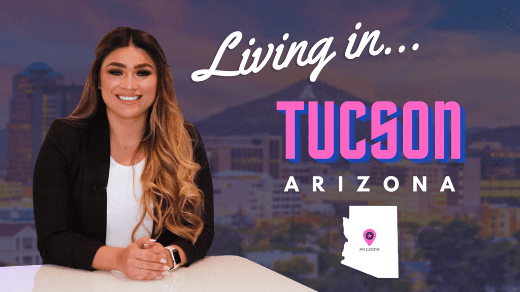 Living in Tucson Arizona, Tucson Arizona, Moving to Tucson Arizona